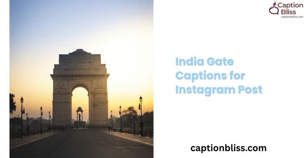 India Gate Captions for Instagram Post