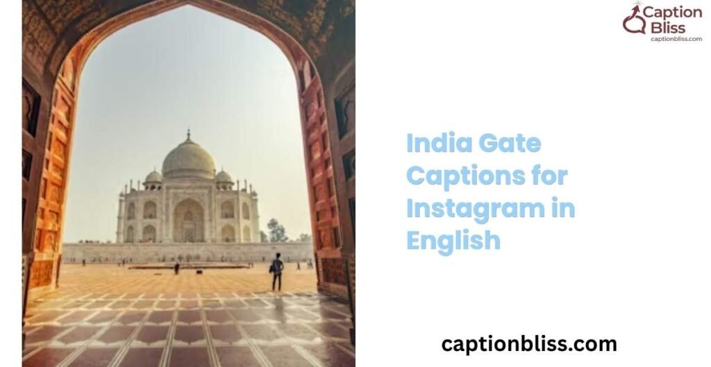 India Gate Captions for Instagram in English
