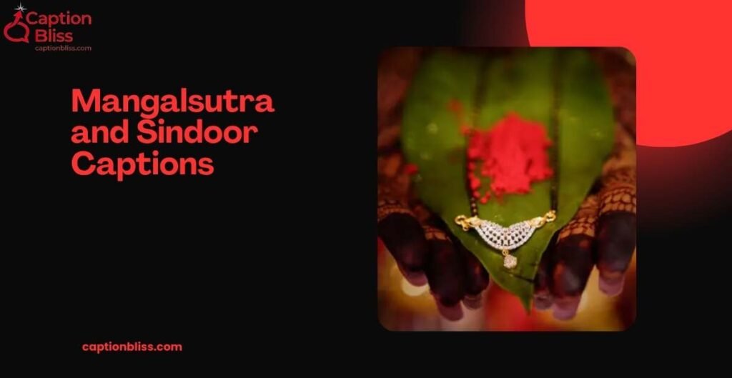 Mangalsutra and Sindoor Captions