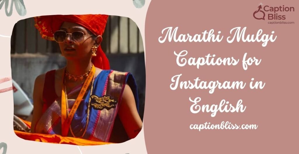 Marathi Mulgi Captions for Instagram in English