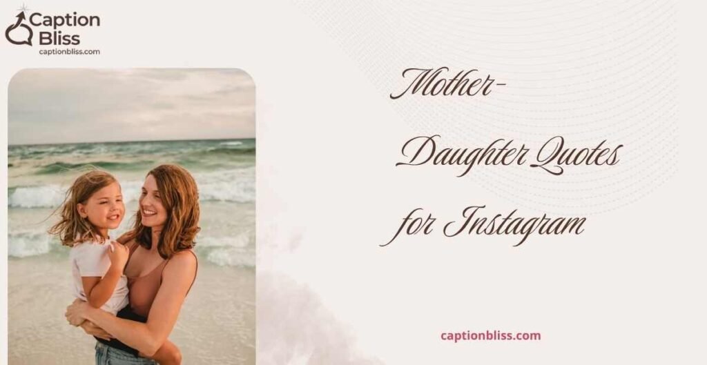 Mother-Daughter Quotes for Instagram