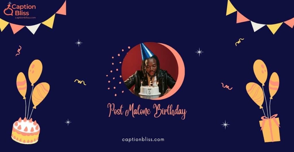 Post Malone Birthday