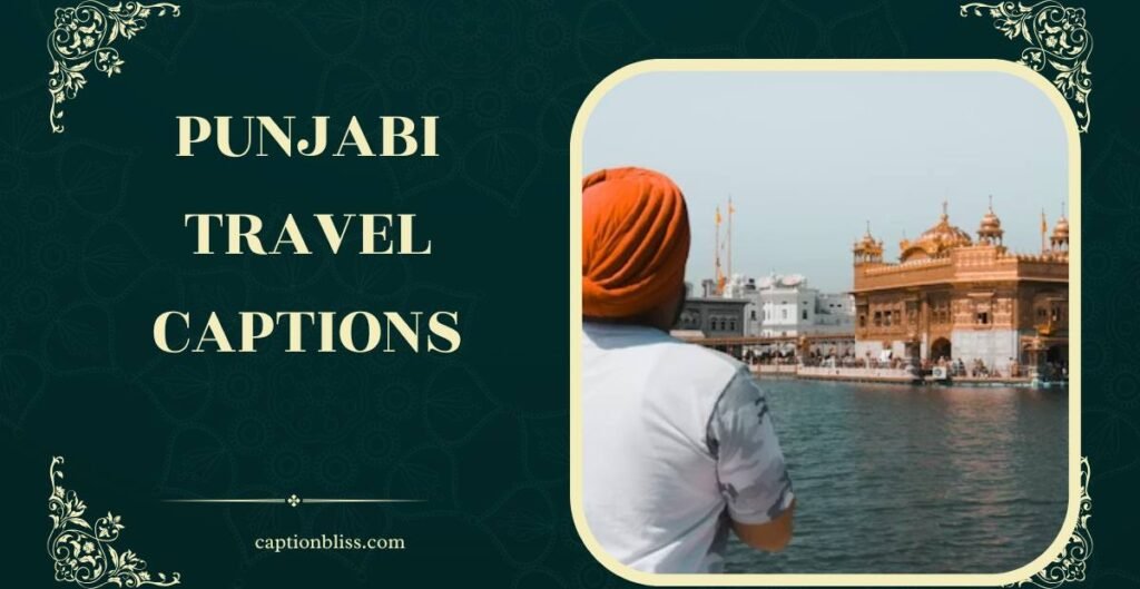 Punjabi Travel Captions