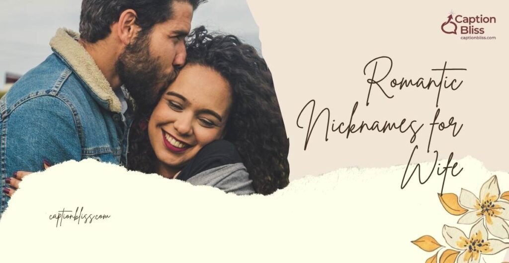 Romantic Nicknames for Wife