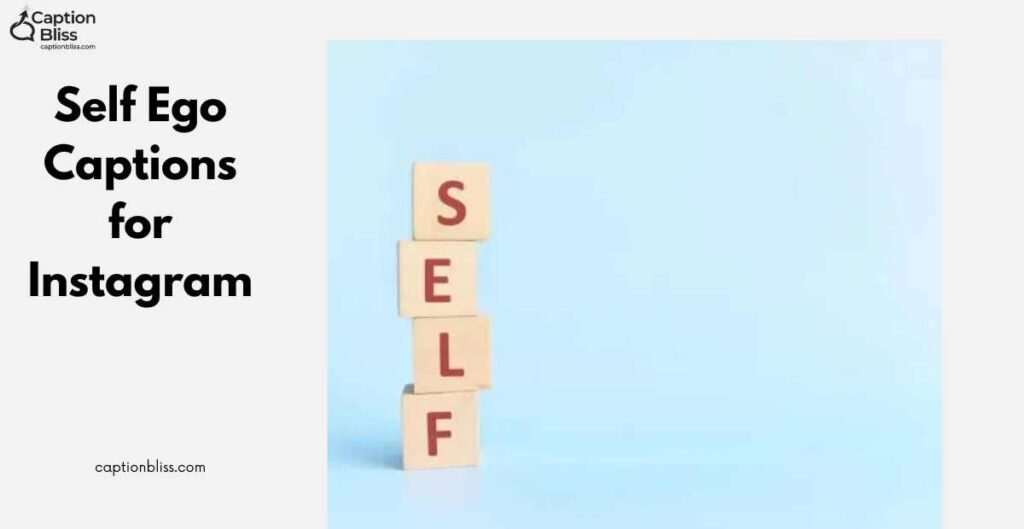 Self Ego Captions for Instagram