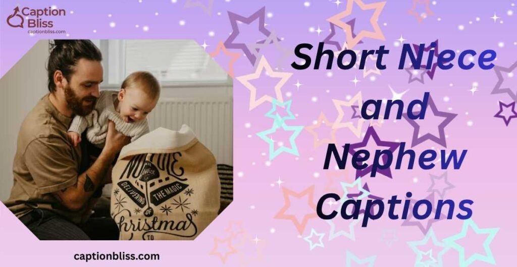 Short Niece and Nephew Captions