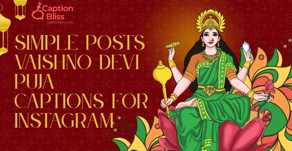 Simple Posts Vaishno Devi Puja Captions For Instagram