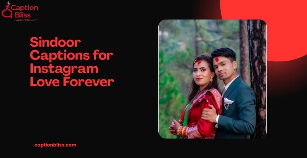 Sindoor Captions for Instagram Love Forever