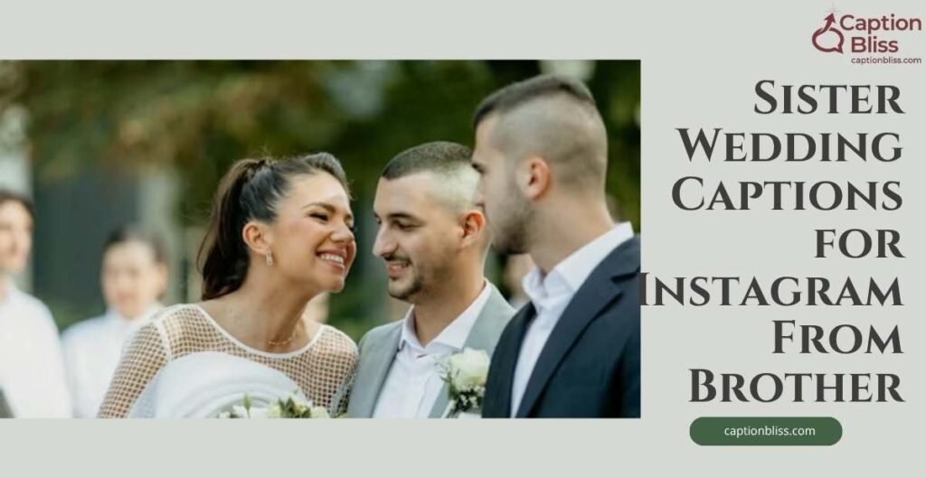 Sister Wedding Captions for Instagram From Brother
