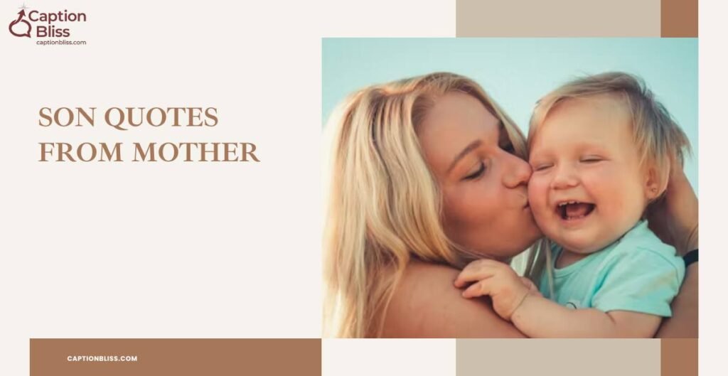 Son Quotes from Mother