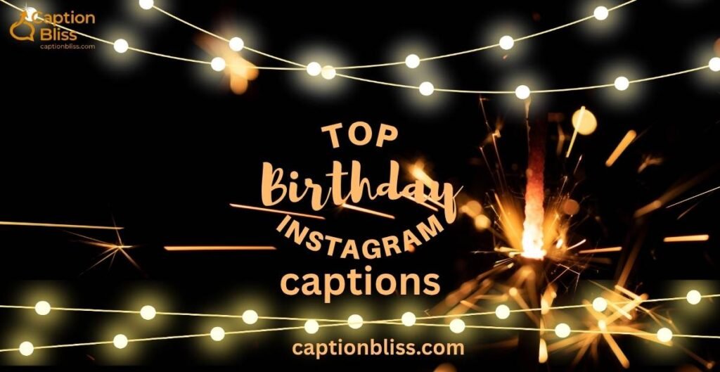 Top Birthday Instagram Captions