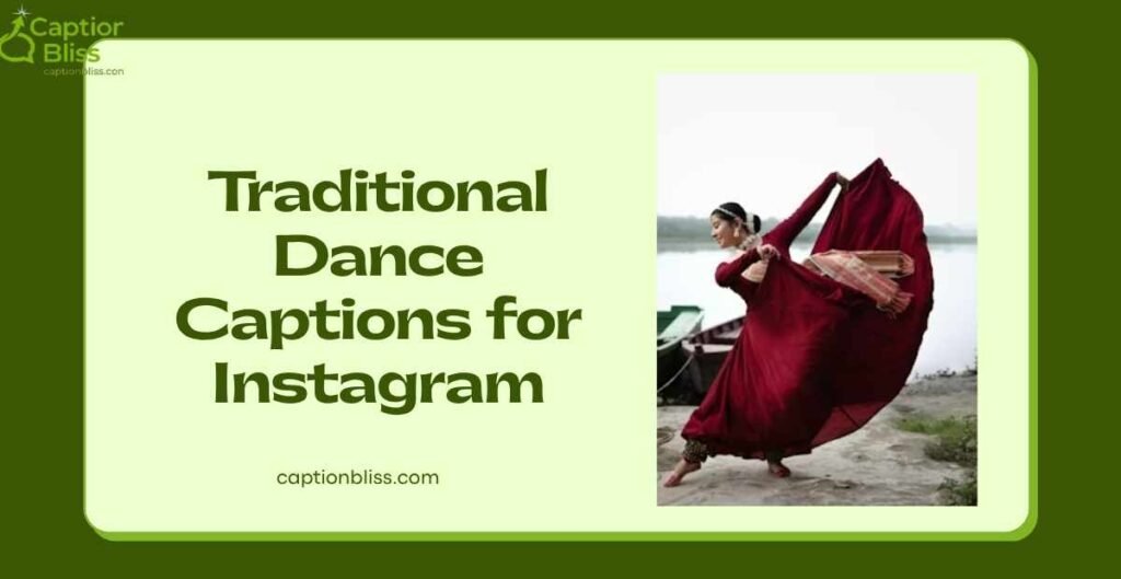 Traditional Dance Captions for Instagram