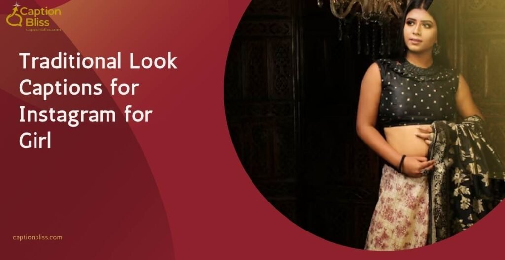 Traditional Look Captions for Instagram for Girl