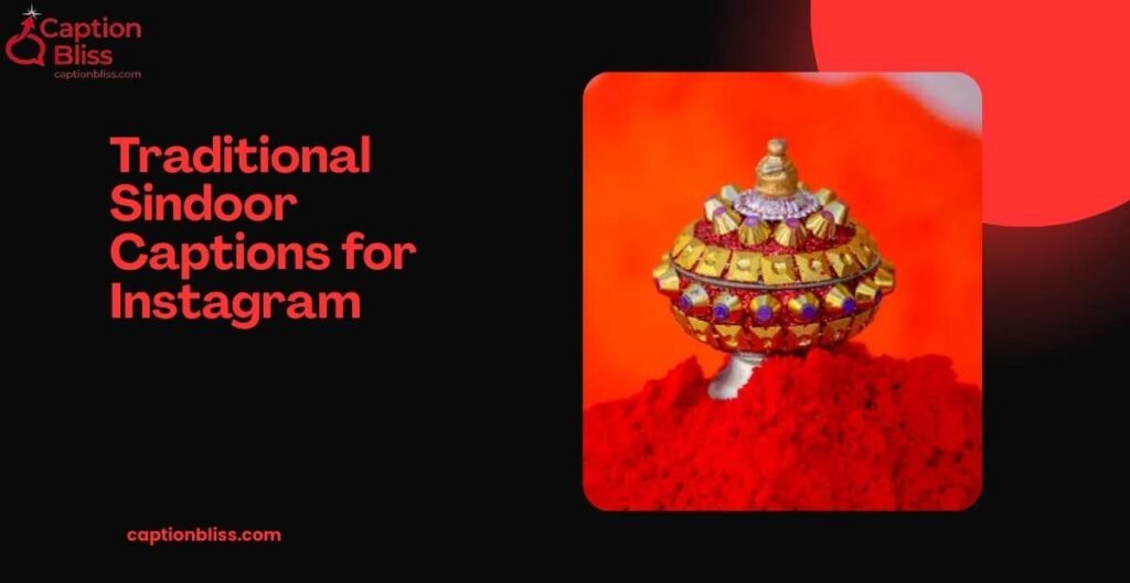 Traditional Sindoor Captions for Instagram