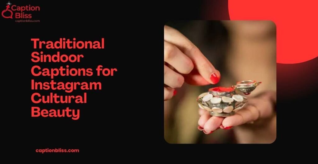 Traditional Sindoor Captions for Instagram Cultural Beauty