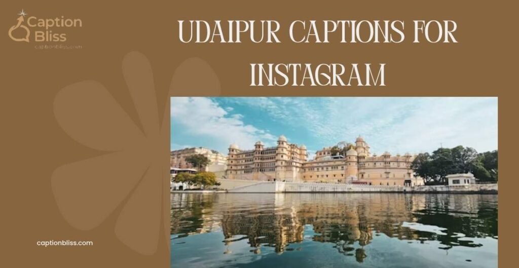Udaipur Captions For Instagram