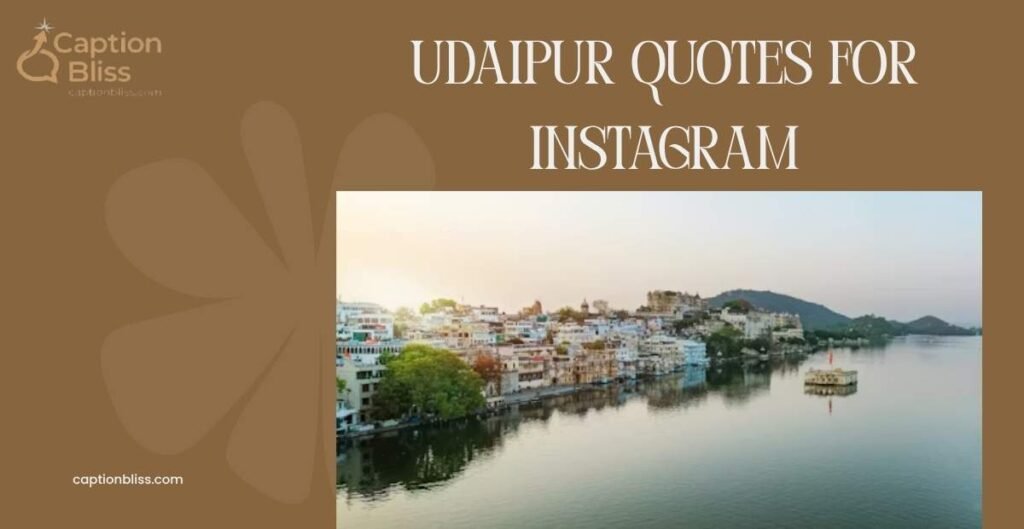 Udaipur Quotes For Instagram