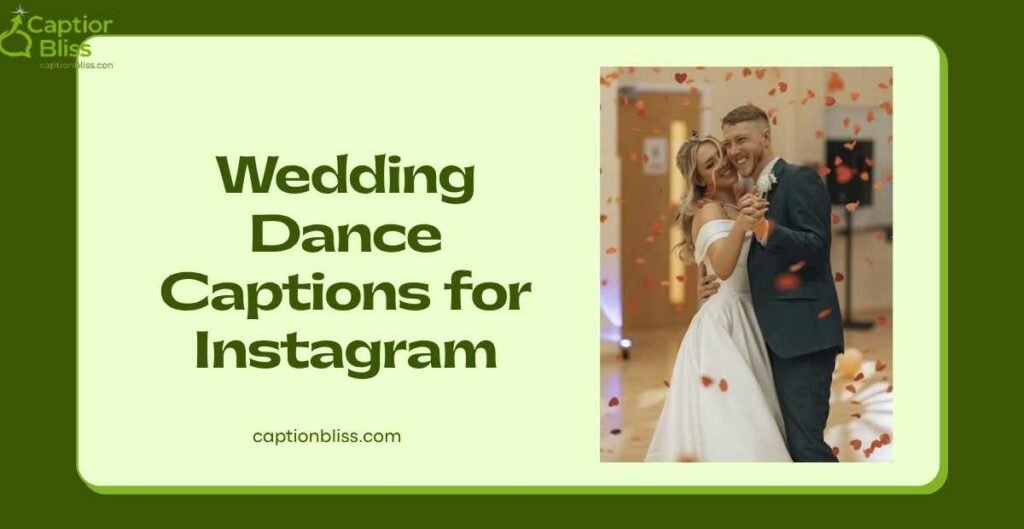 Wedding Dance Captions for Instagram