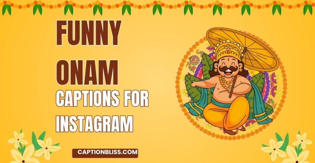 Funny Onam Captions for Instagram