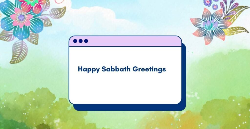 Happy Sabbath Greetings