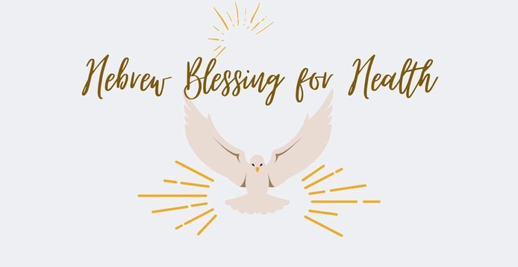 Hebrew Blessing for Health