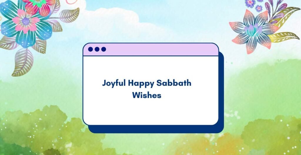 Joyful Happy Sabbath Wishes