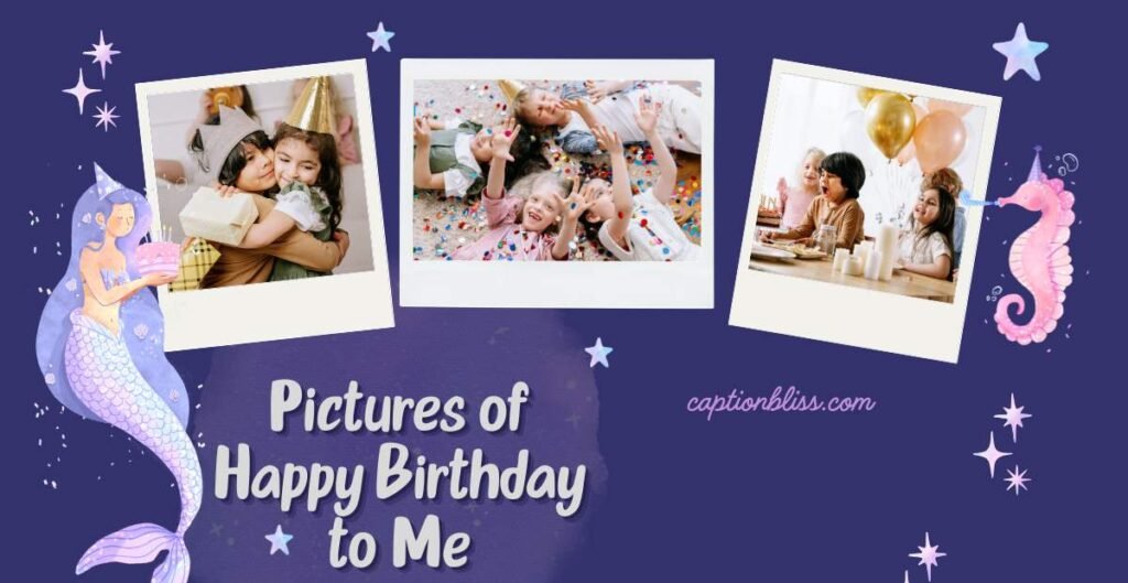 Pictures of Happy Birthday to Me