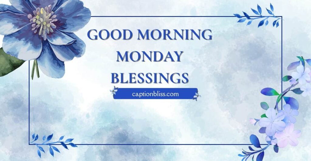 Good Morning Monday Blessings