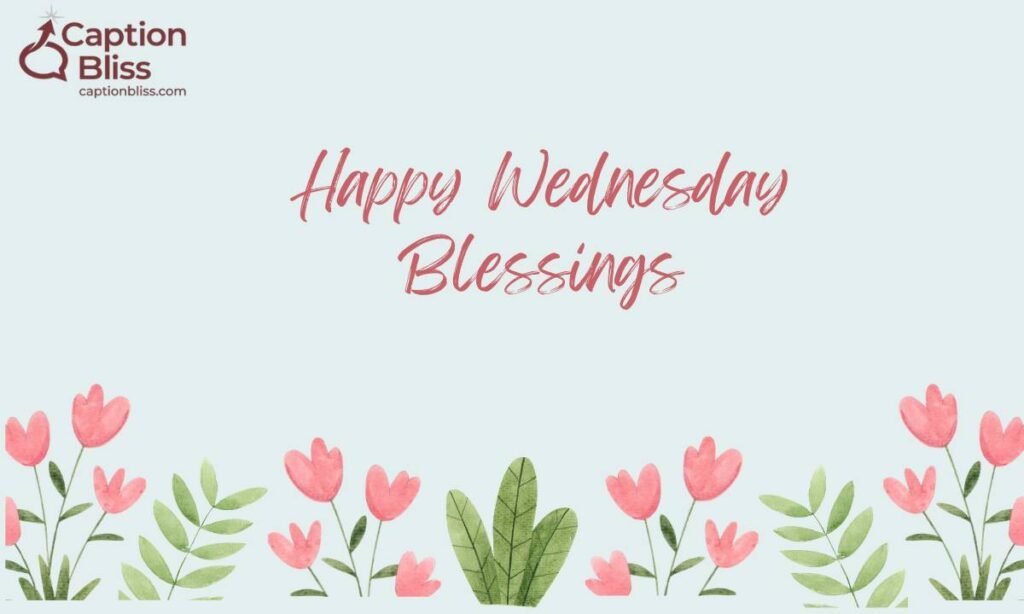 Happy Wednesday Blessings