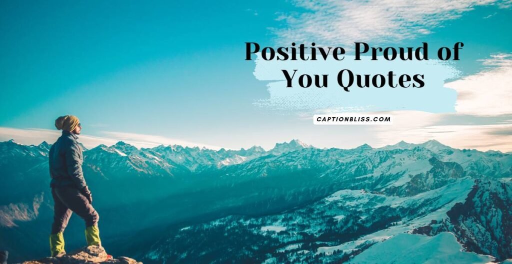Positive Proud of You Quotes