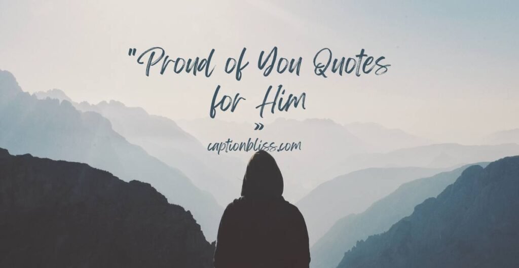 Proud of You Quotes for Him