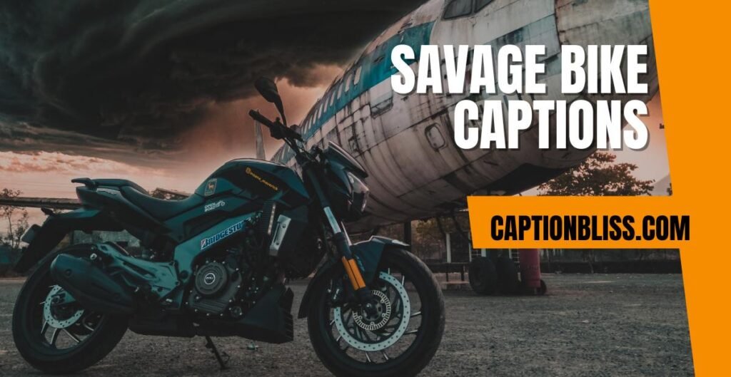 Savage Bike Captions