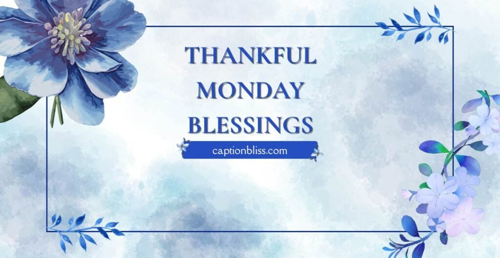 Thankful Monday Blessings