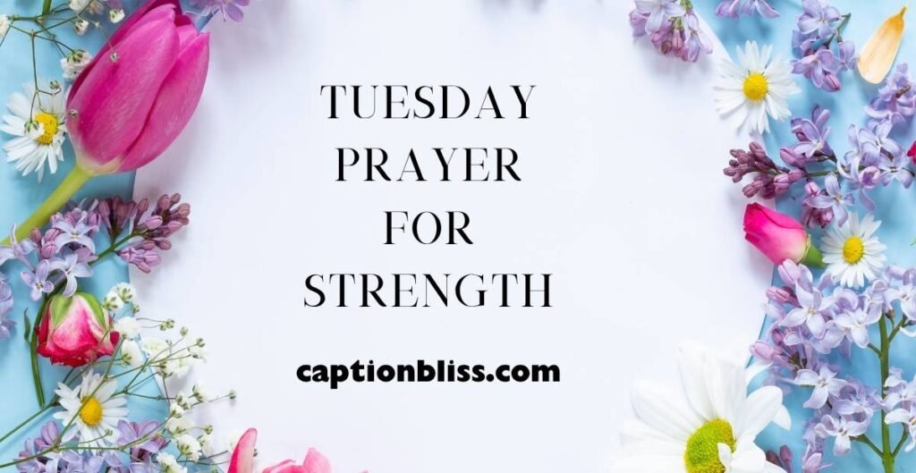 Tuesday Prayer for Strength