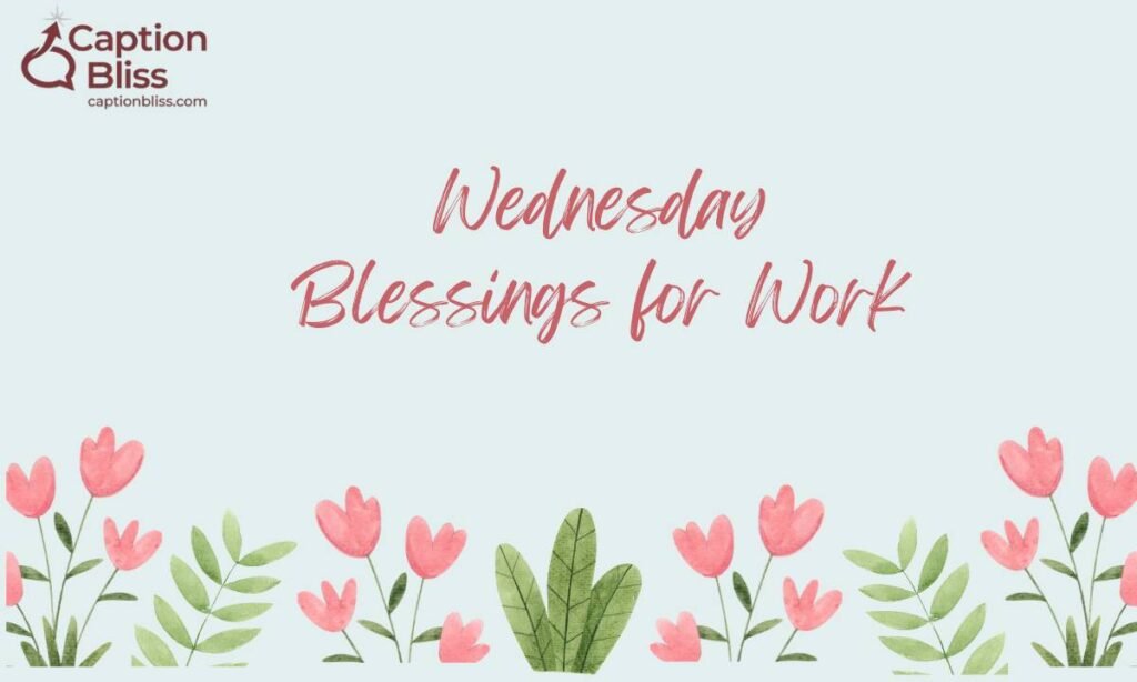 Wednesday Blessings for Work