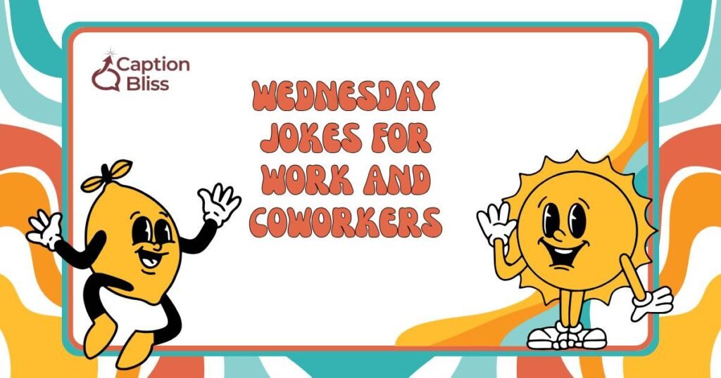 Wednesday Jokes for Work and Coworkers
