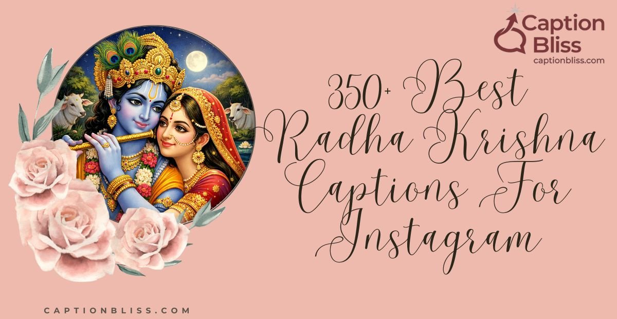 350+ Best Radha Krishna Captions For Instagram
