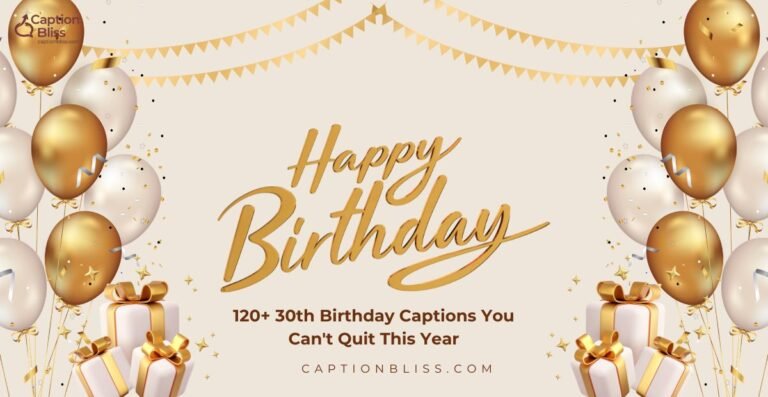 120+ 30th Birthday Captions You Can't Quit This Year