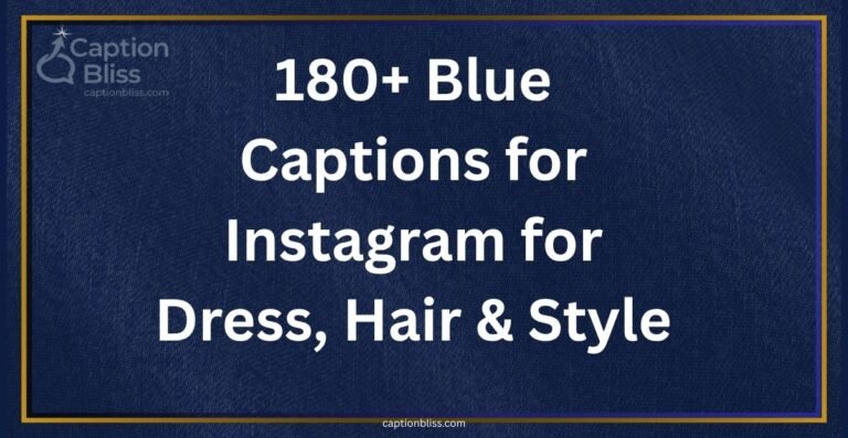 180+ Blue Captions for Instagram for Dress, Hair & Style