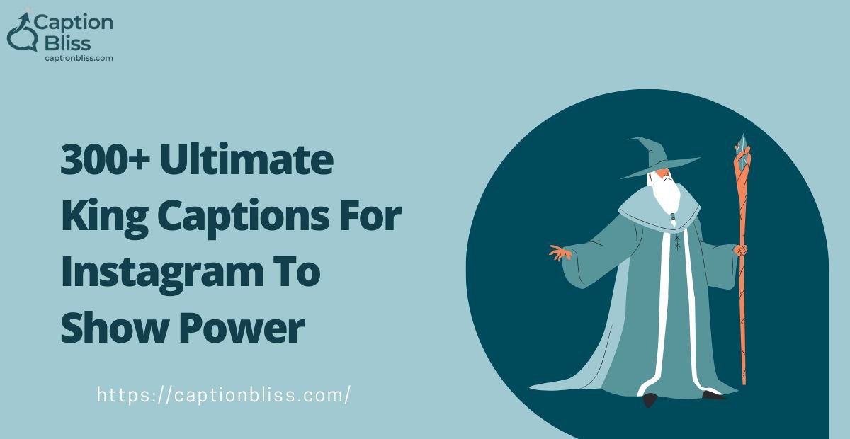 300+ Ultimate King Captions For Instagram To Show Power