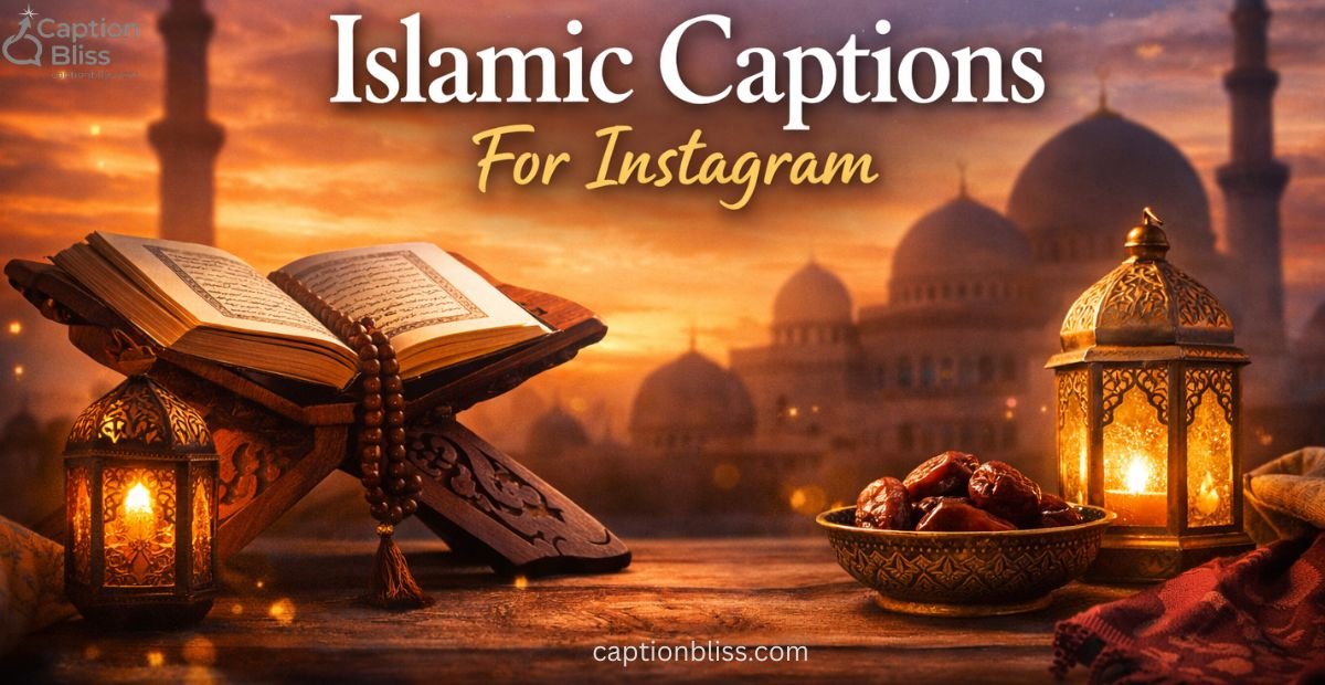 _350+ Islamic Captions For Instagram For Spiritual Growth And Daily Motivation