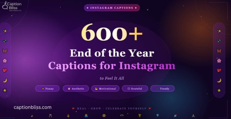 600+ End of the Year Captions for Instagram to Feel It All