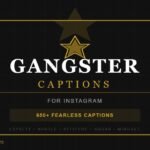 650+ Fearless Gangster Captions for Instagram