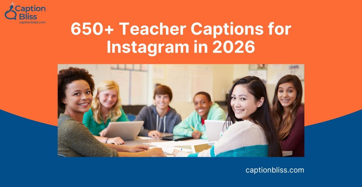 650+ Teacher Captions for Instagram in 2026