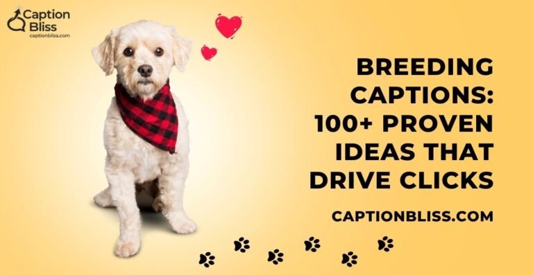 Breeding Captions 100+ Proven Ideas That Drive Clicks