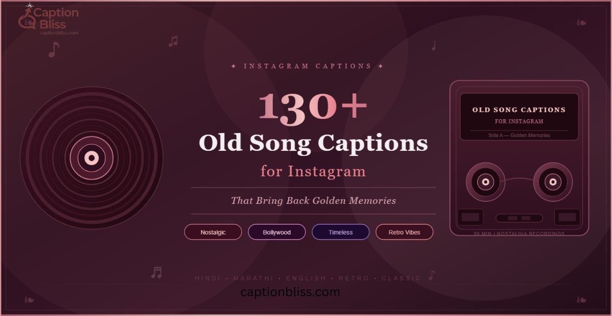 130+ Old Song Captions for Instagram