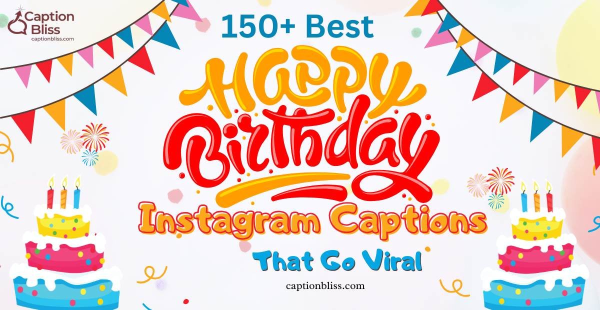 150+ Best Birthday Instagram Captions That Go Viral