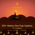 250+ Inspiration Vaishno Devi Puja Captions For Instagram