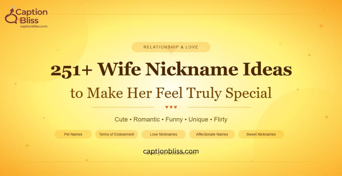 251+ Wife Nickname Ideas to Make Her Feel Truly Special
