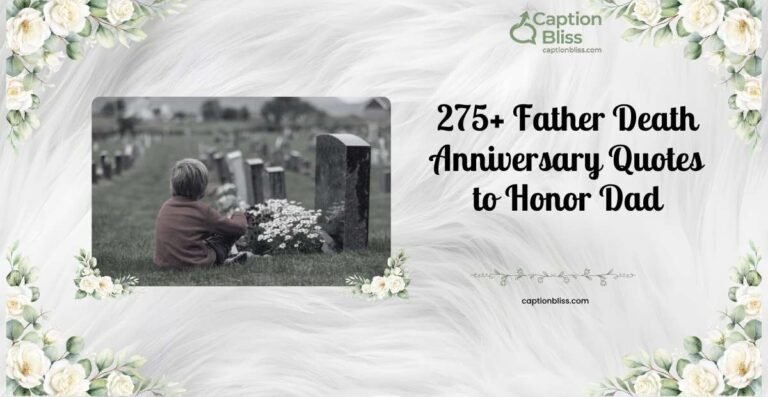 275+ Father Death Anniversary Quotes to Honor Dad